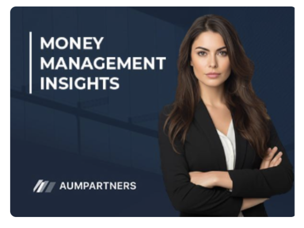 Money Management Insights - AUM Partners